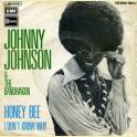 SINGLE JOHNNY JOHNSON/HONEY BEE/ I DON'T KNOW WHY