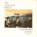 SINGLE THE COLOUR FIELD THINKING OF YOU