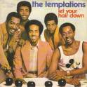 SINGLE THE TEMPTAIONS - LET YOUR HAIR DOWN 